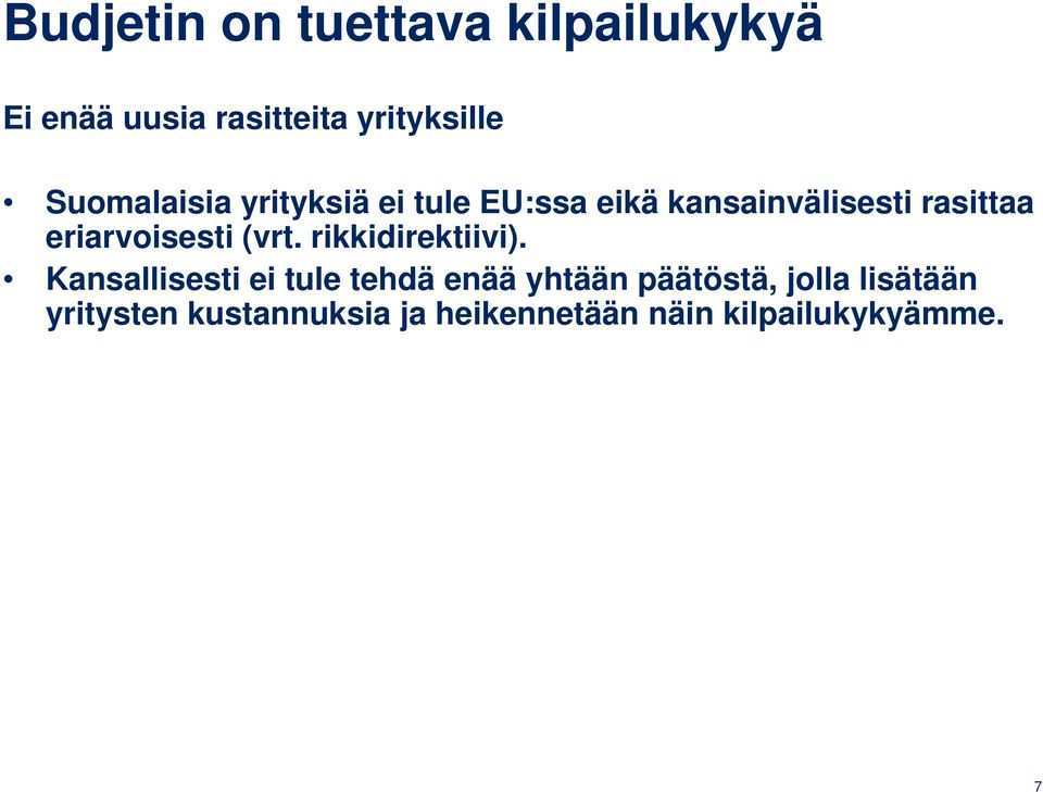 eriarvoisesti (vrt. rikkidirektiivi).
