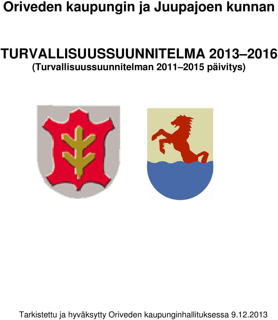 (Turvallisuussuunnitelman 2011 2015 päivitys)