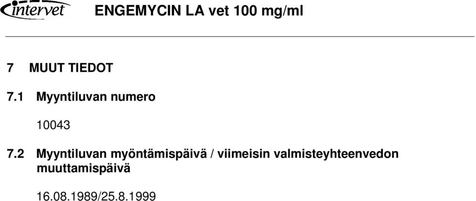 2 Myyntiluvan myöntämispäivä /