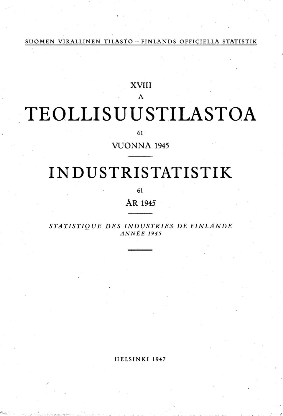 A 945 INDUSTRISTATISTIK 6 ÀR 945 STATISTIQUE DES