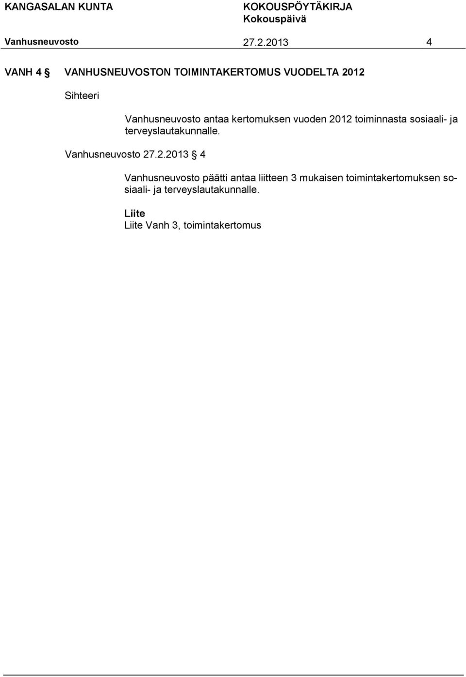 terveyslautakunnalle. 27
