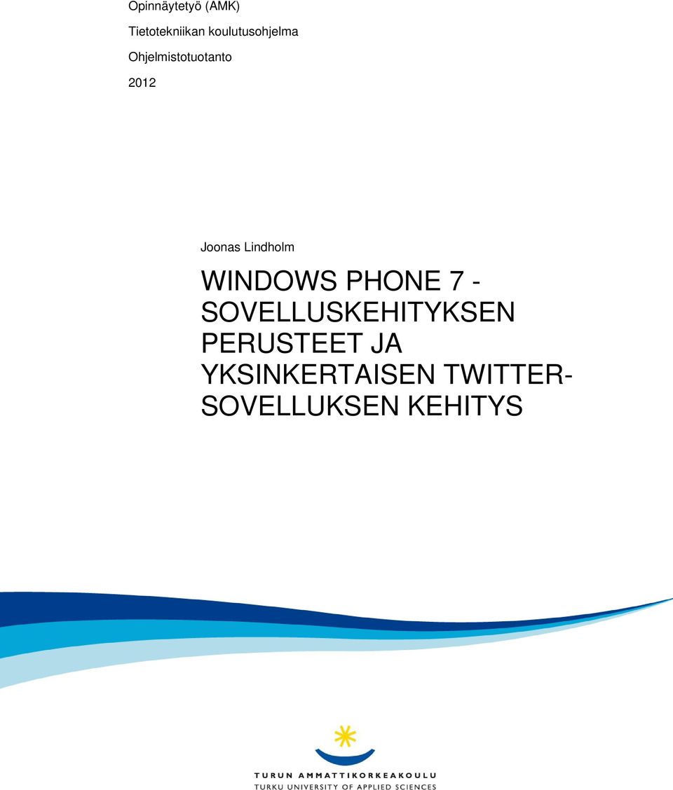 Joonas Lindholm WINDOWS PHONE 7 -