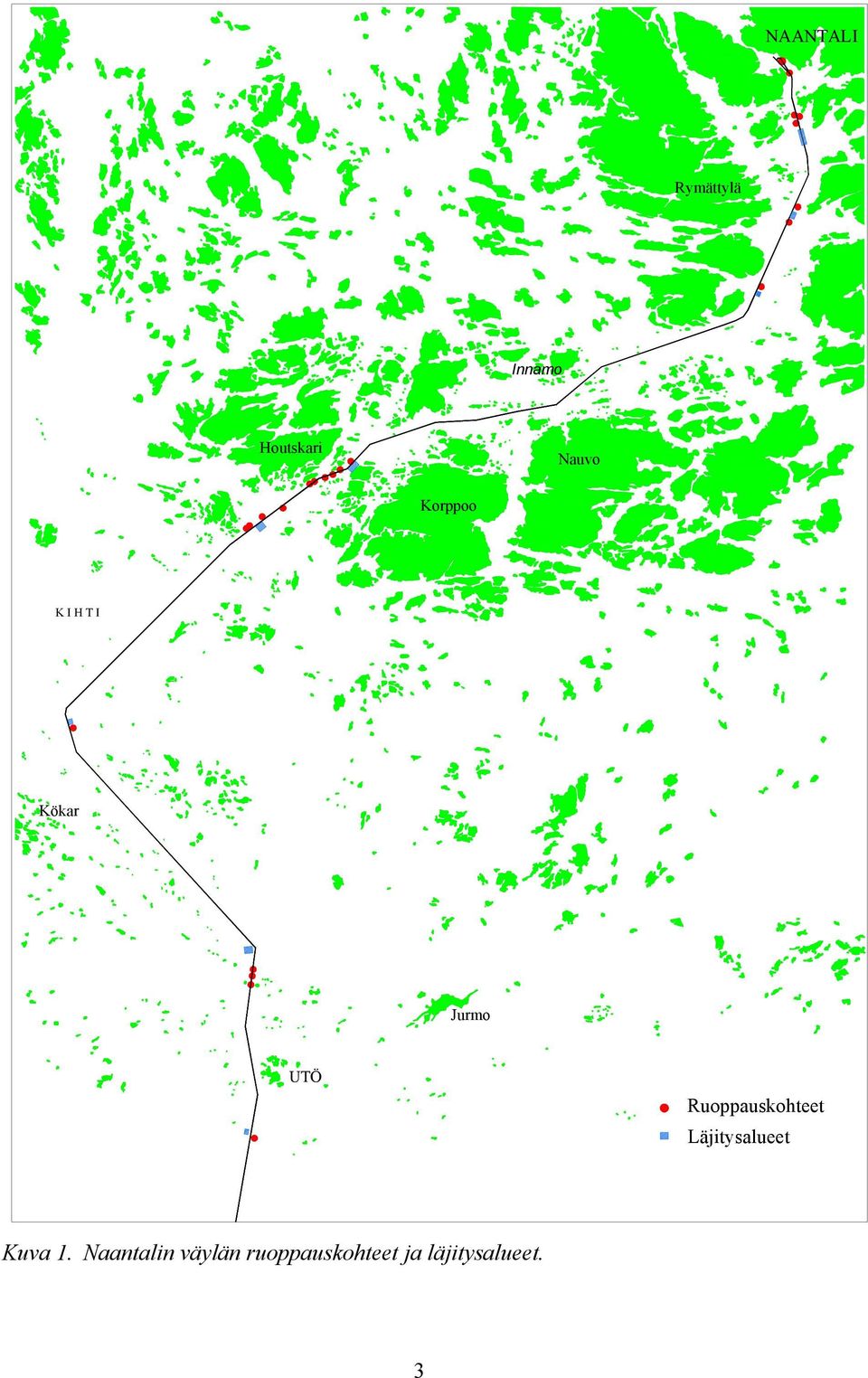 Ruoppauskohteet Läjitysalueet Kuva 1.