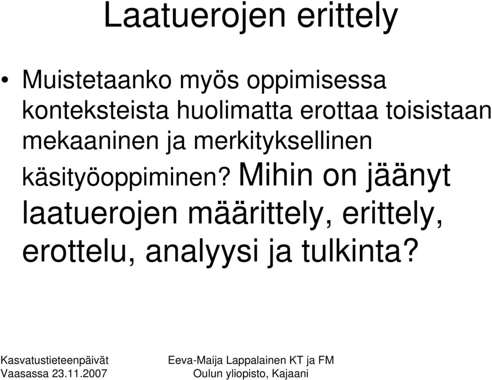 ja merkityksellinen käsityöoppiminen?