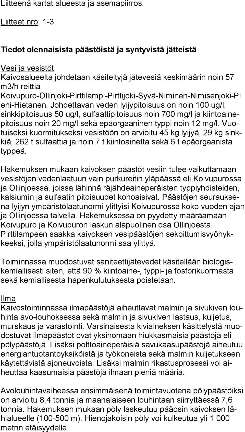 Koivupuro-Ollinjoki-Pirttilampi-Pirttijoki-Syvä-Niminen-Nimisenjoki-Pi eni-hietanen.