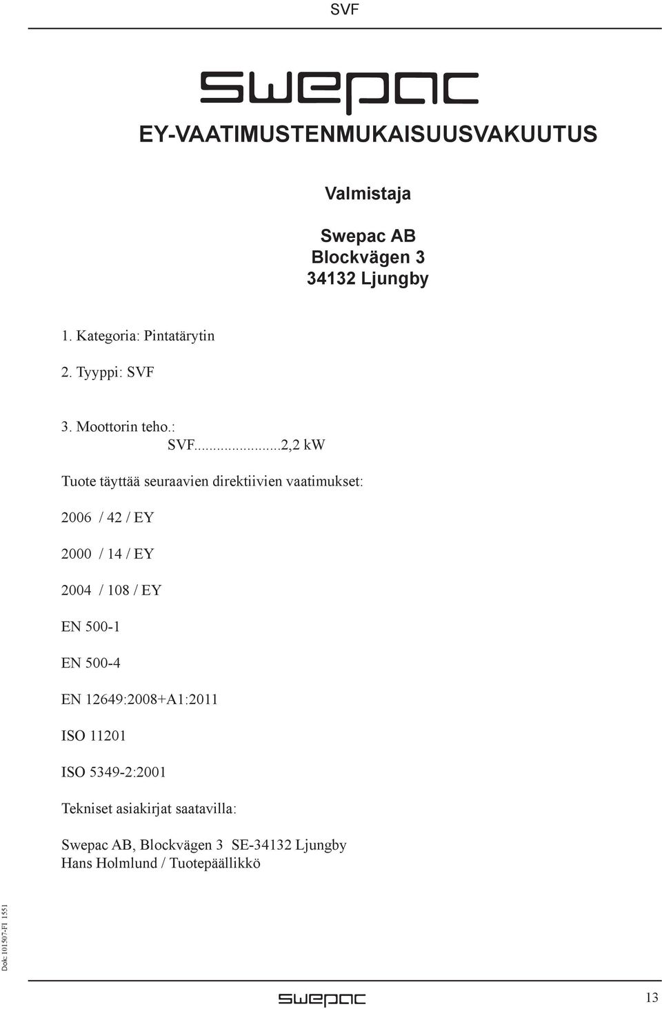 3. Moottorin teho.: SVF.