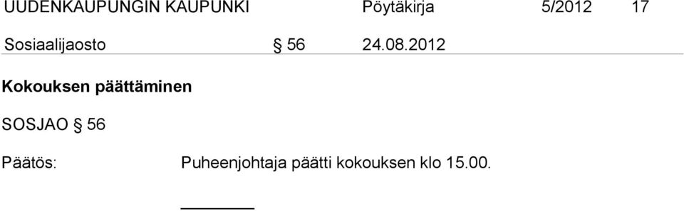 2012 Kokouksen päättäminen SOSJAO 56