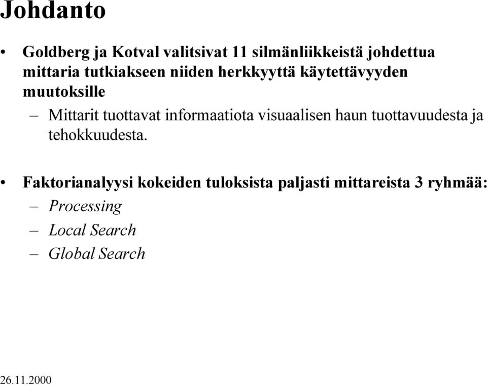 informaatiota visuaalisen haun tuottavuudesta ja tehokkuudesta.