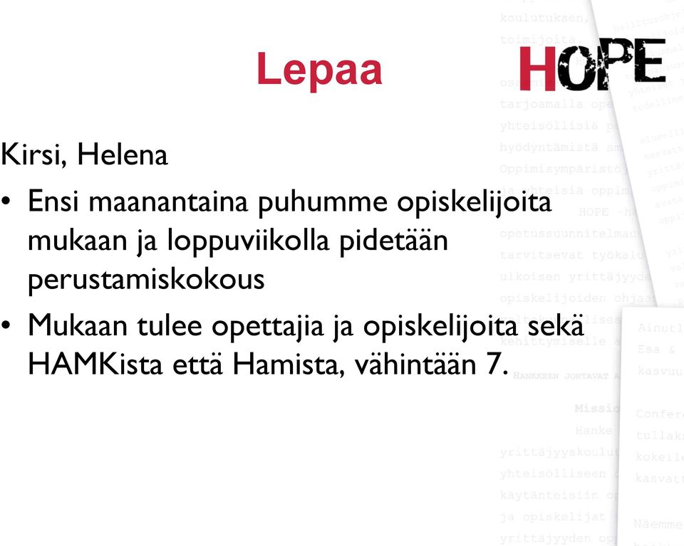 perustamiskokous Mukaan tulee opettajia ja
