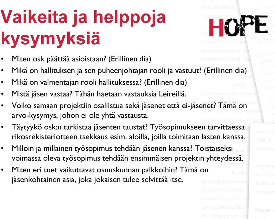 Täytyykö osk:n tarkistaa jäsenten taustat? Työsopimukseen tarvittaessa rikosrekisteriotteen tsekkaus esim. aloilla, joilla toimitaan lasten kanssa.