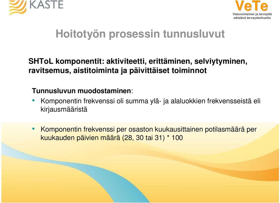 frekvenssi oli summa ylä- ja alaluokkien frekvensseistä eli kirjausmääristä Komponentin