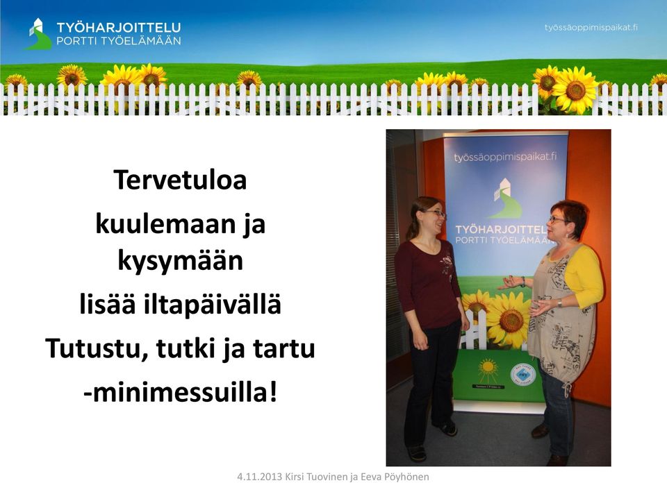 iltapäivällä Tutustu,