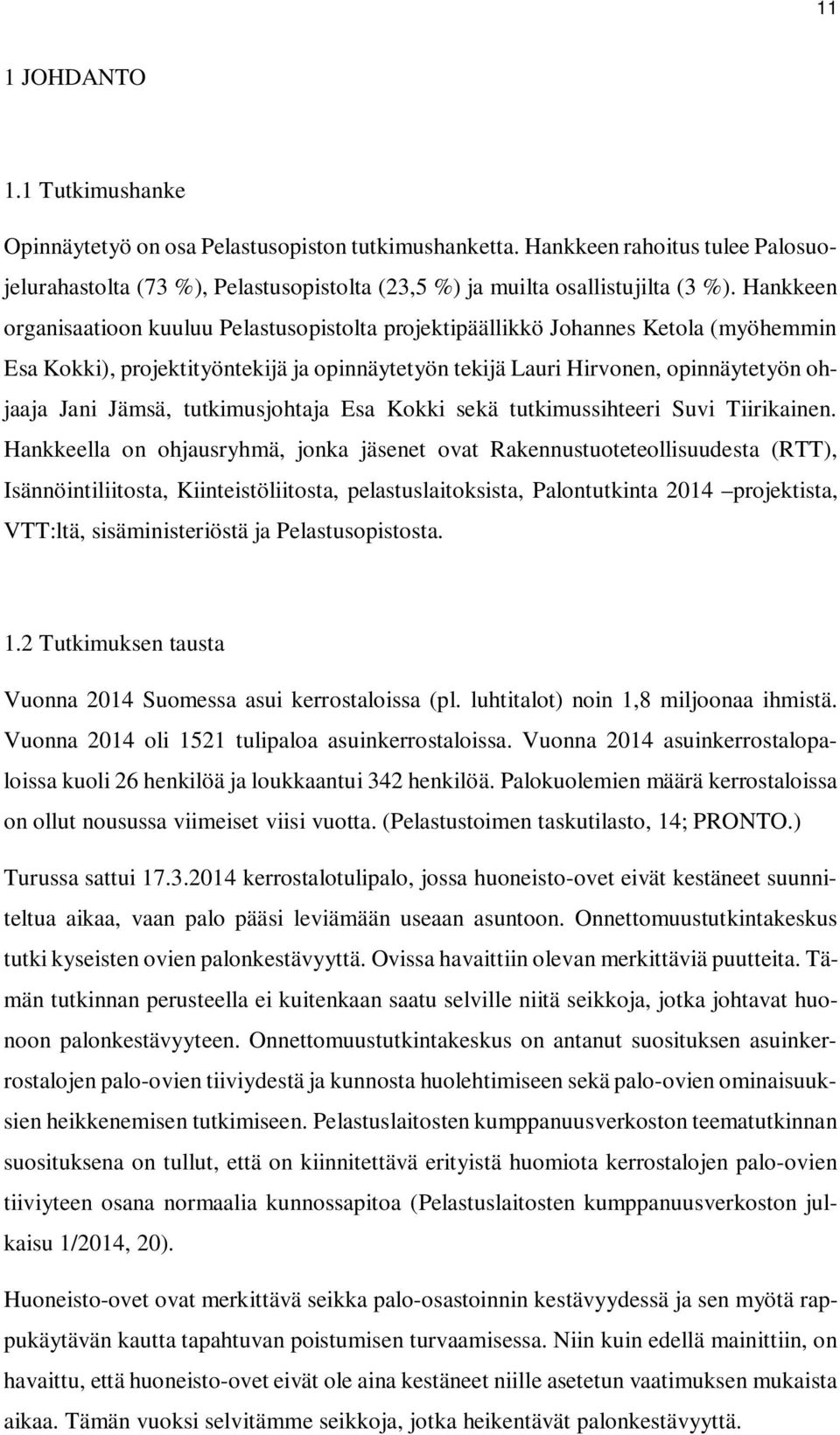 tutkimusjohtaja Esa Kokki sekä tutkimussihteeri Suvi Tiirikainen.