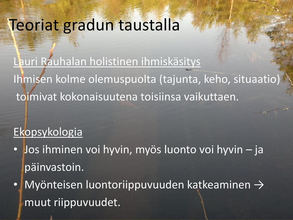 toisiinsa vaikuttaen.