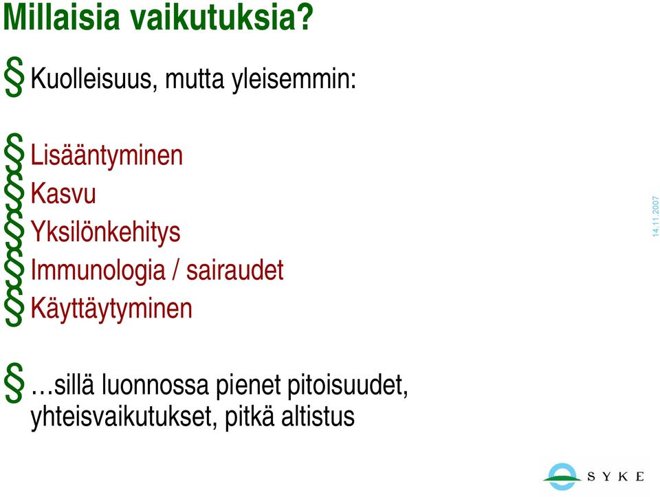 Kasvu Yksilönkehitys Immunologia / sairaudet
