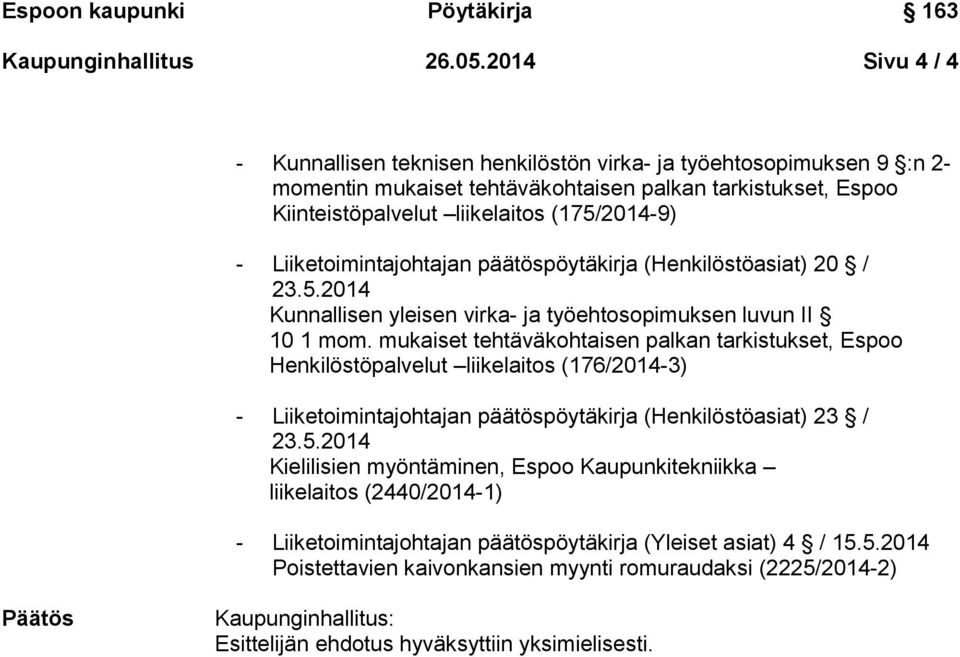 Liiketoimintajohtajan päätöspöytäkirja (Henkilöstöasiat) 20 / Kunnallisen yleisen virka- ja työehtosopimuksen luvun II 10 1 mom.