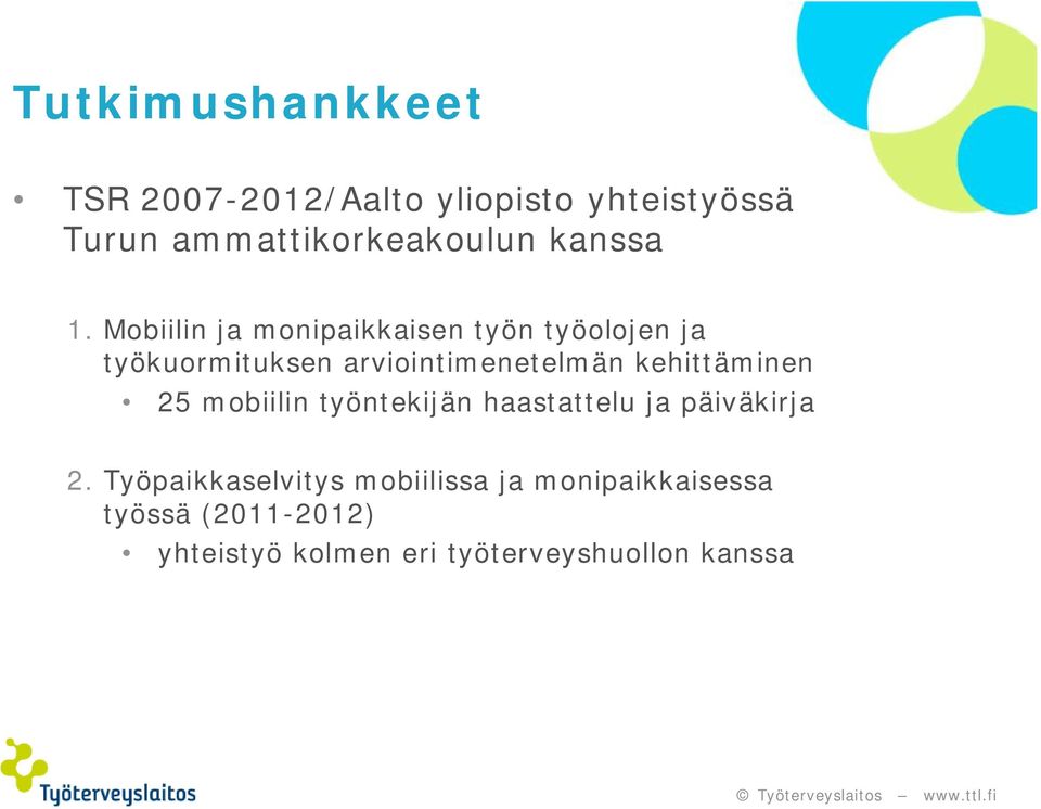 Mobiilin ja monipaikkaisen työn työolojen ja työkuormituksen arviointimenetelmän