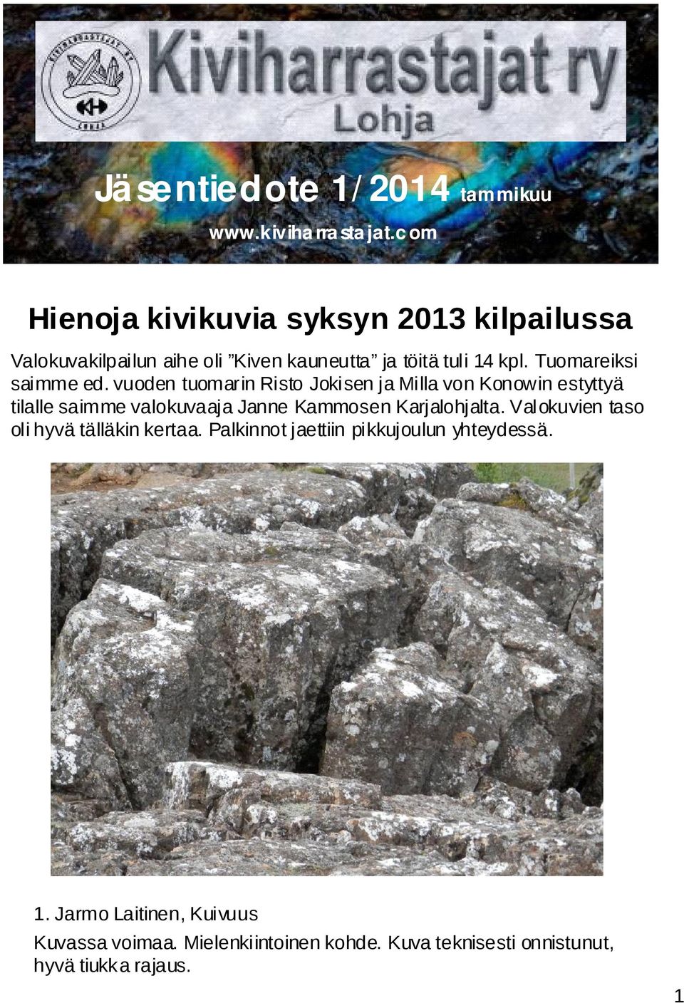 Tuomareiksi saimme ed.