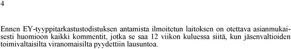 kommentit, jotka se saa 12 viikon kuluessa siitä, kun