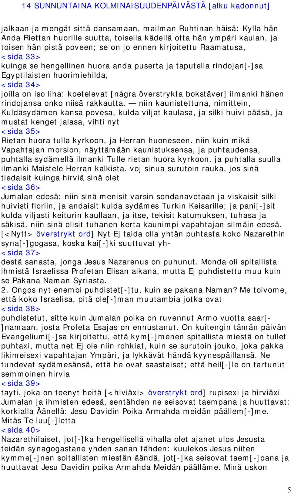 hänen rindojansa onko niisä rakkautta.