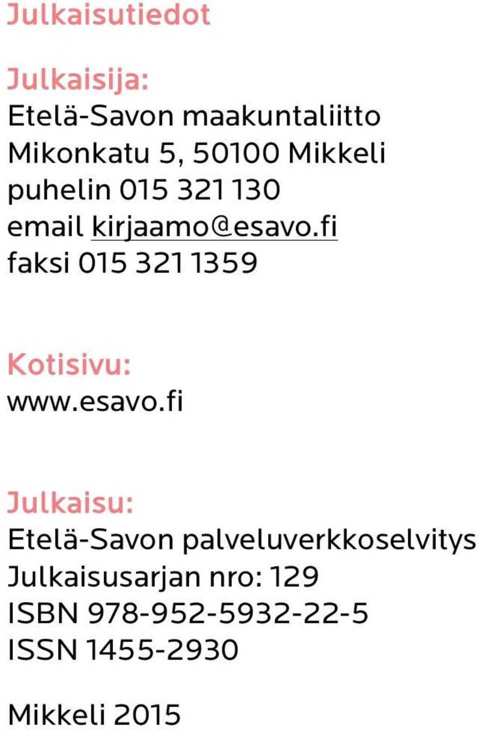 fi faksi 015 321 1359 Kotisivu: www.esavo.