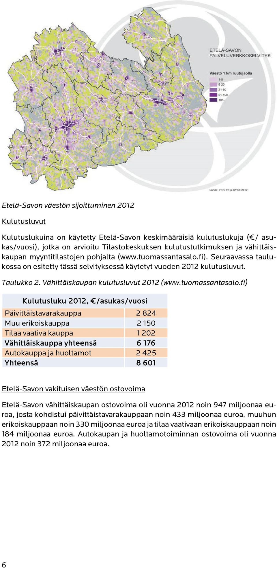 Vähittäiskaupan kulutusluvut 2012 (www.tuomassantasalo.