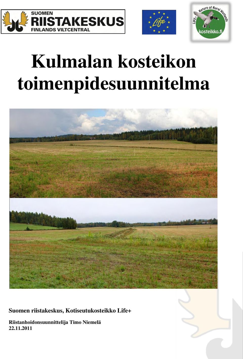 riistakeskus, Kotiseutukosteikko