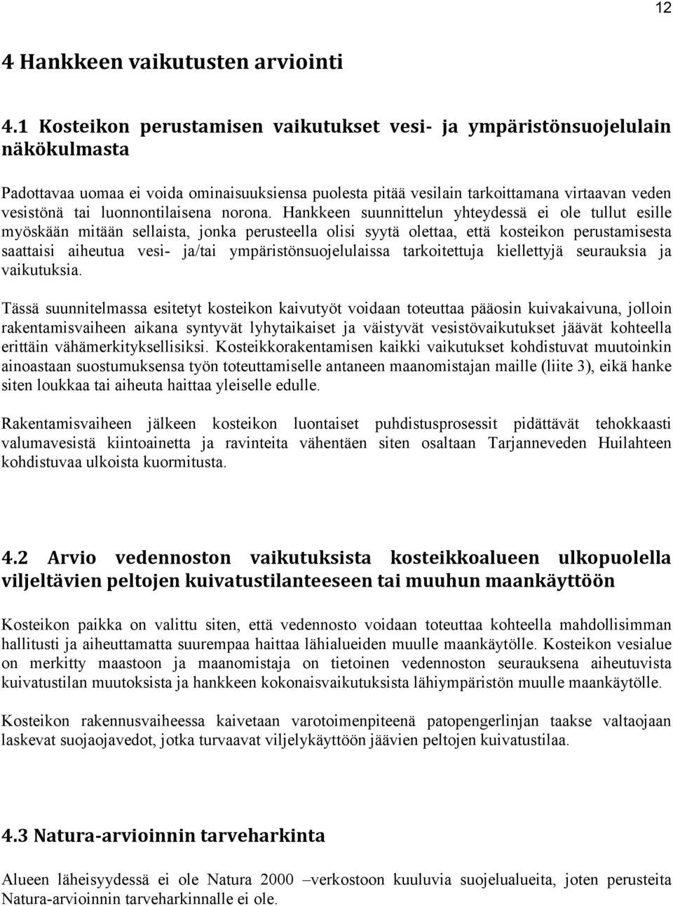luonnontilaisena norona.