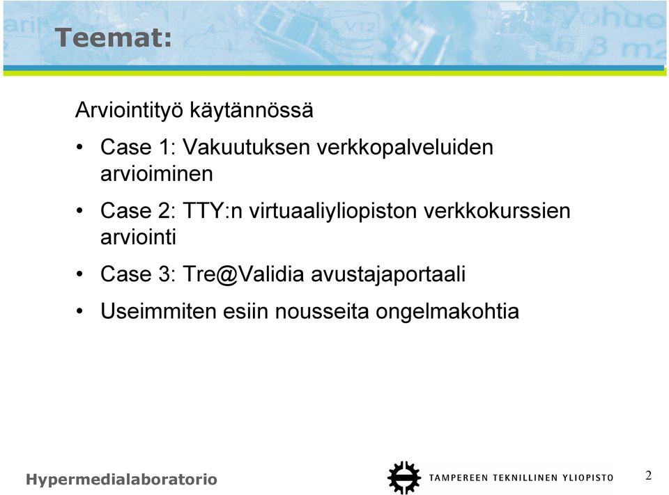 virtuaaliyliopiston verkkokurssien arviointi Case 3: