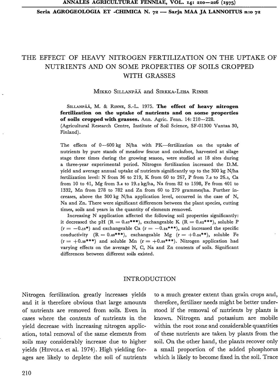 SILLANPÄÄ, M. & RINNE, S.-L. 1975. The effect of heavy nitrogen fertilization on the uptake of nutrients and on some properties of soils cropped with grasses. Ann. Agric. Fenn. 14: 210-228.