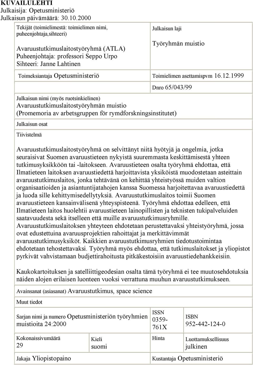 muistio Toimeksiantaja Opetusministeriö Toimielimen asettamispvm 16.12.