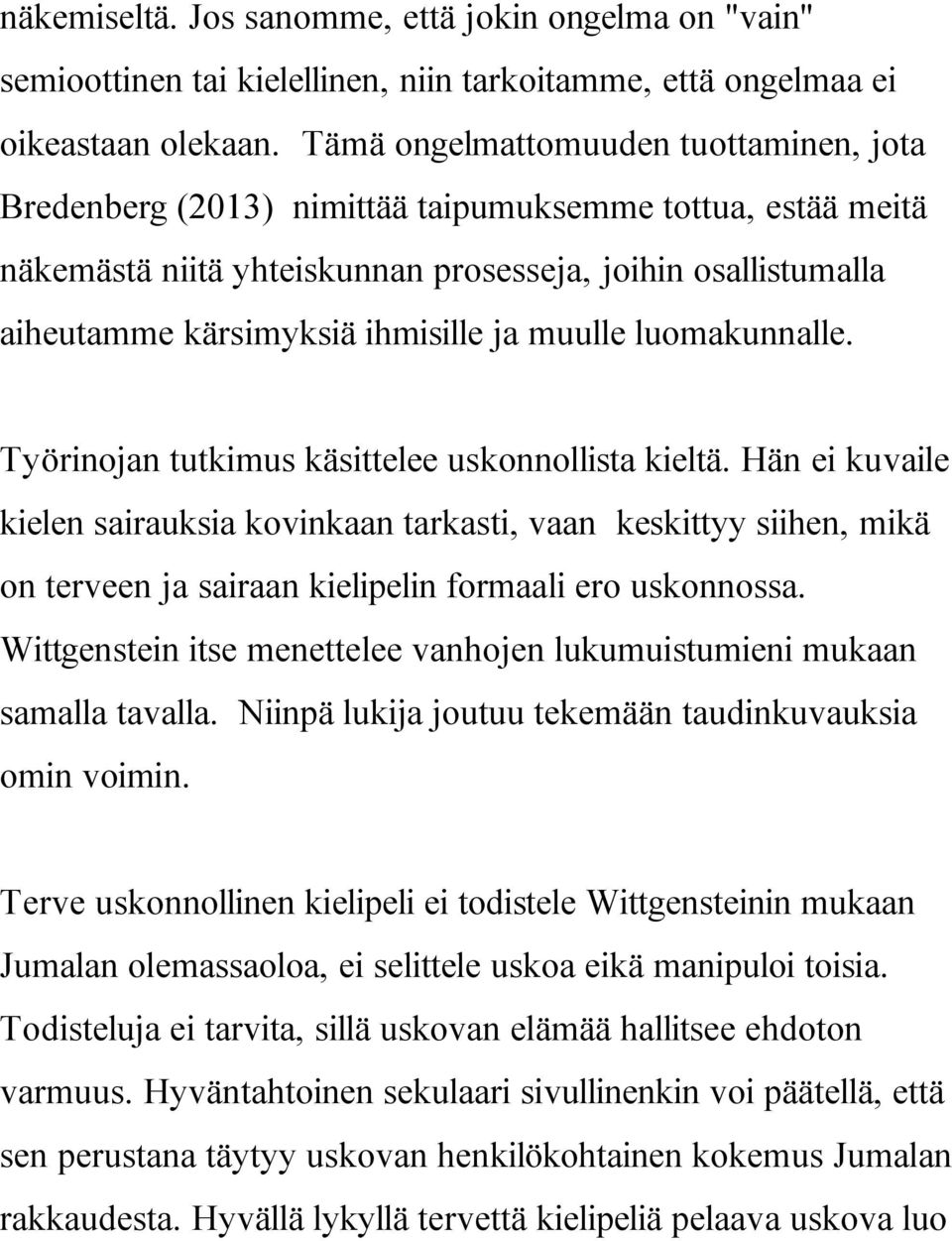 muulle luomakunnalle. Työrinojan tutkimus käsittelee uskonnollista kieltä.
