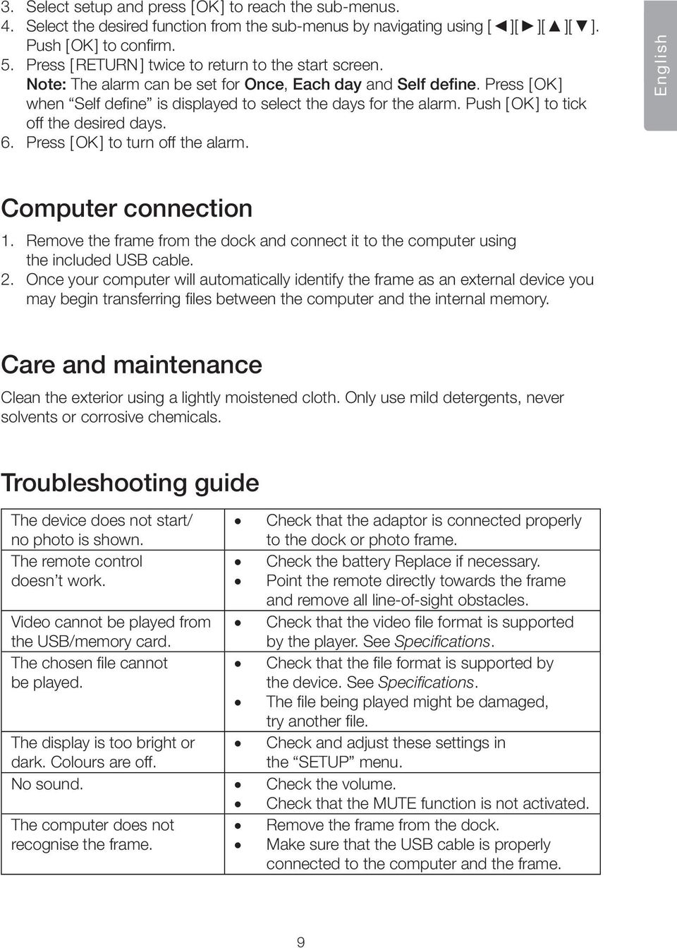 Push [ OK ] to tick off the desired days. 6. Press [ OK ] to turn off the alarm. English Computer connection 1.