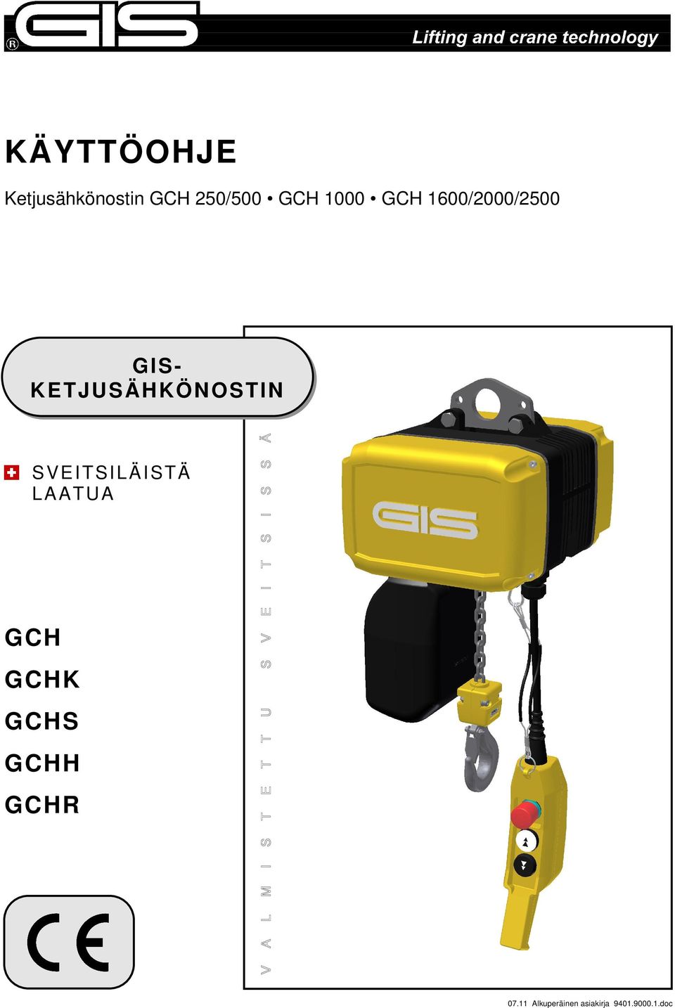 SVEITSILÄISTÄ LAATUA GCH GCHK GCHS GCHH