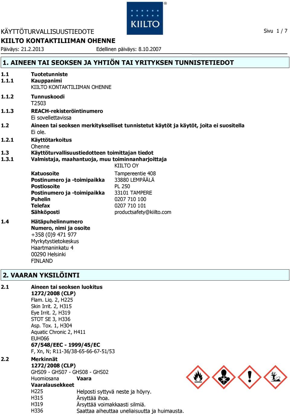 Käyttöturvallisuustiedotteen toimittajan tiedot 1.3.