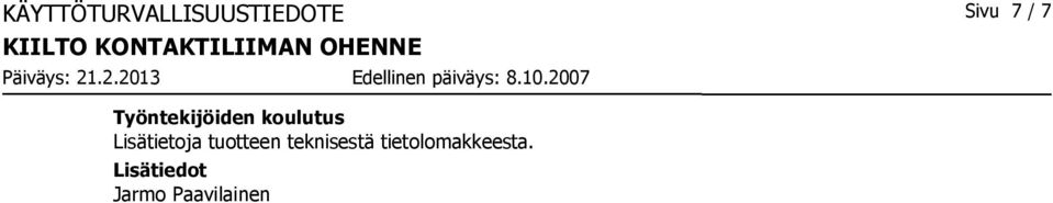 Lisätietoja tuotteen teknisestä