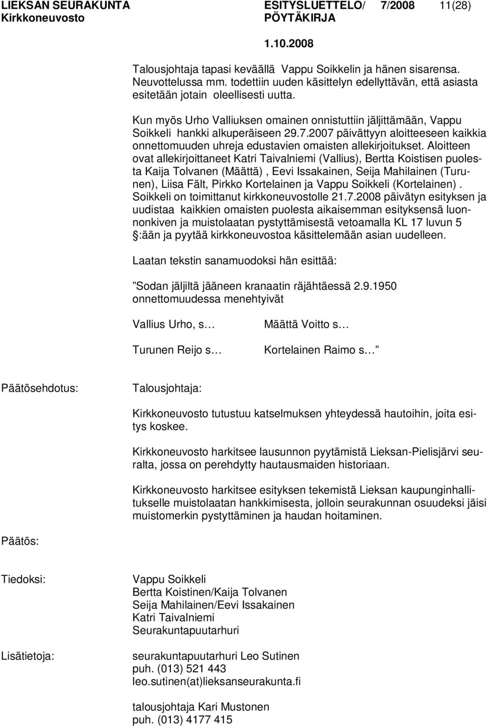 2007 päivättyyn aloitteeseen kaikkia onnettomuuden uhreja edustavien omaisten allekirjoitukset.