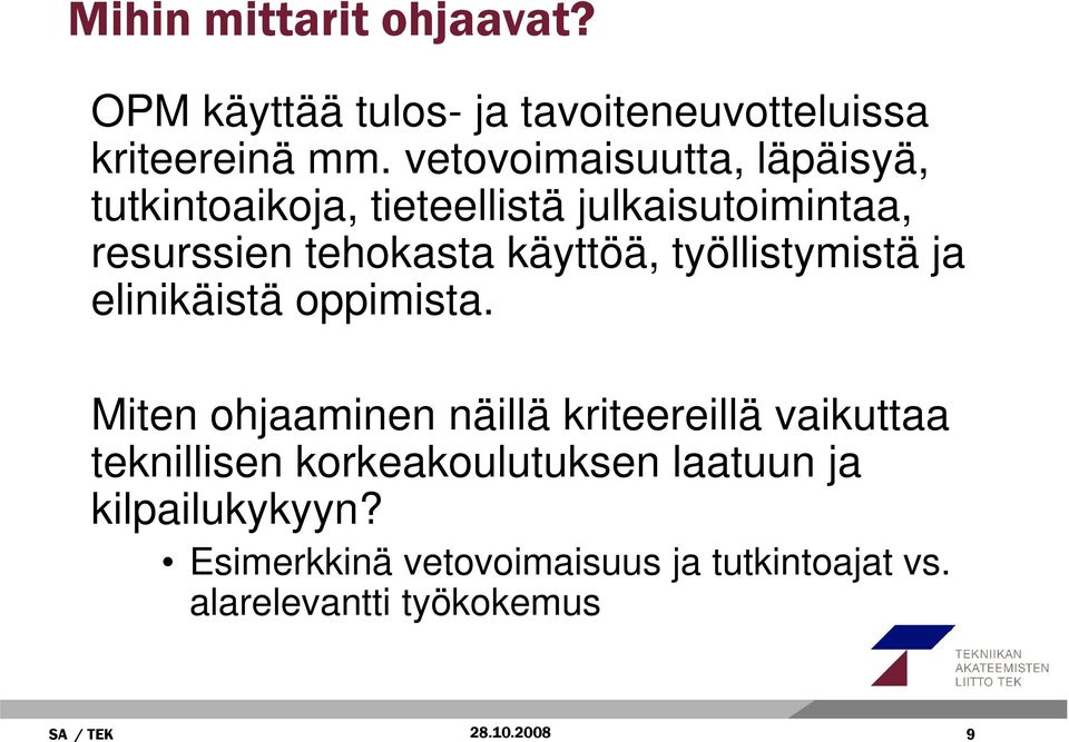 työllistymistä ja elinikäistä oppimista.