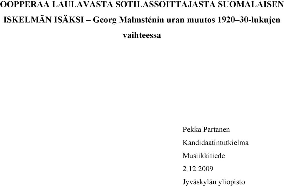 30-lukujen vaihteessa Pekka Partanen