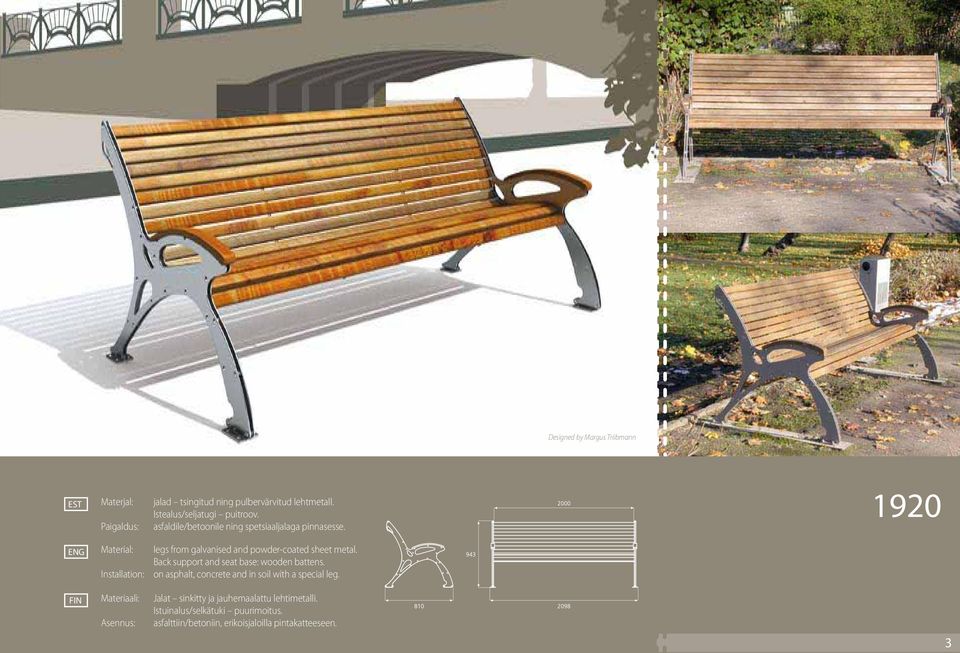 Back support and seat base: wooden battens. Installation: on asphalt, concrete and in soil with a special leg.
