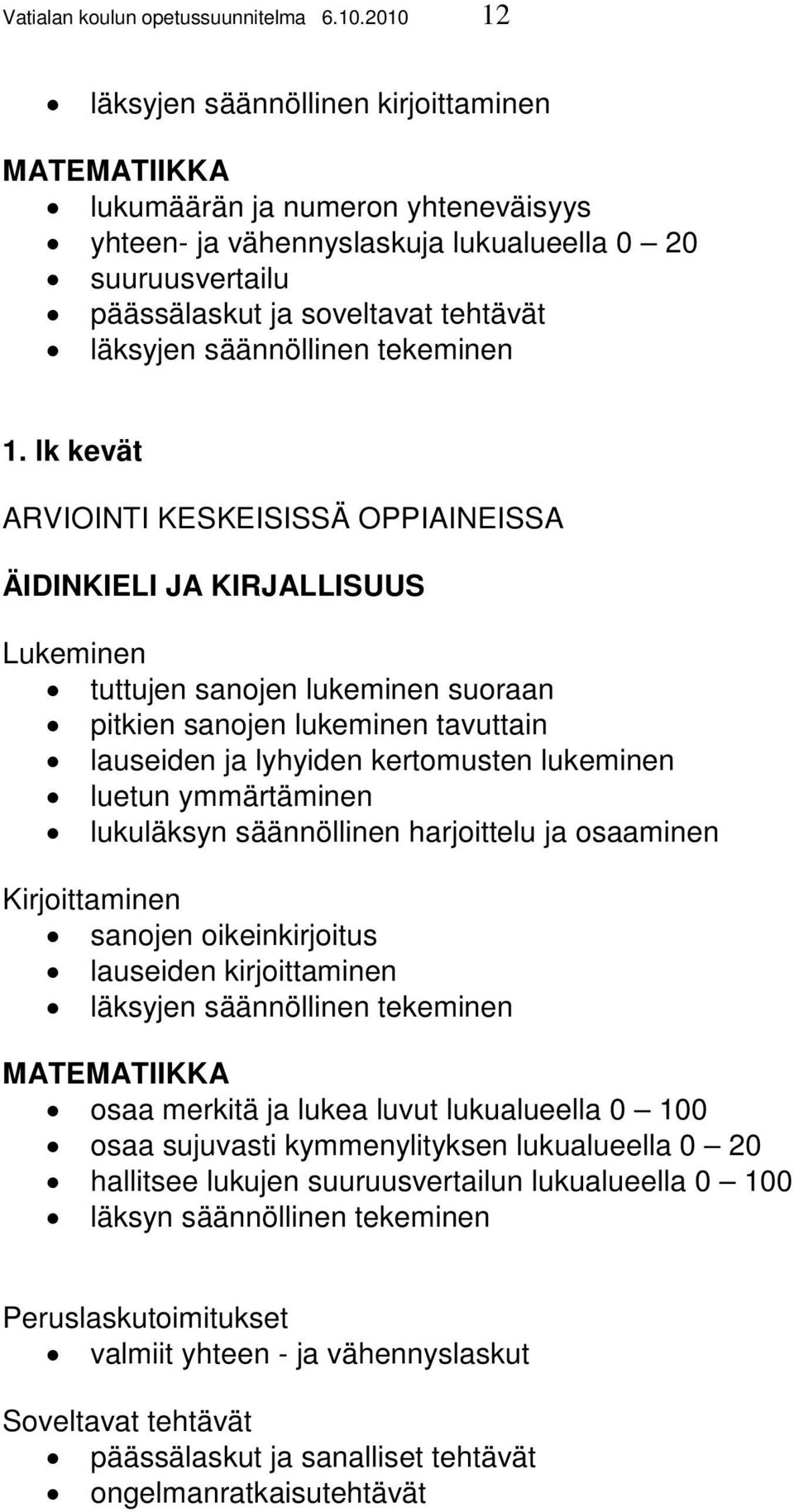 säännöllinen tekeminen 1.