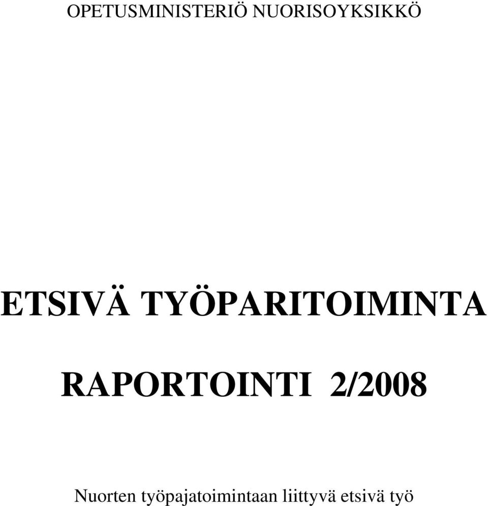 TYÖPARITOIMINTA RAPORTOINTI