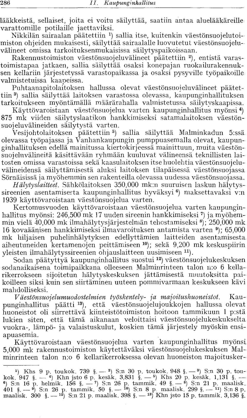 säilytyspaikoissaan.