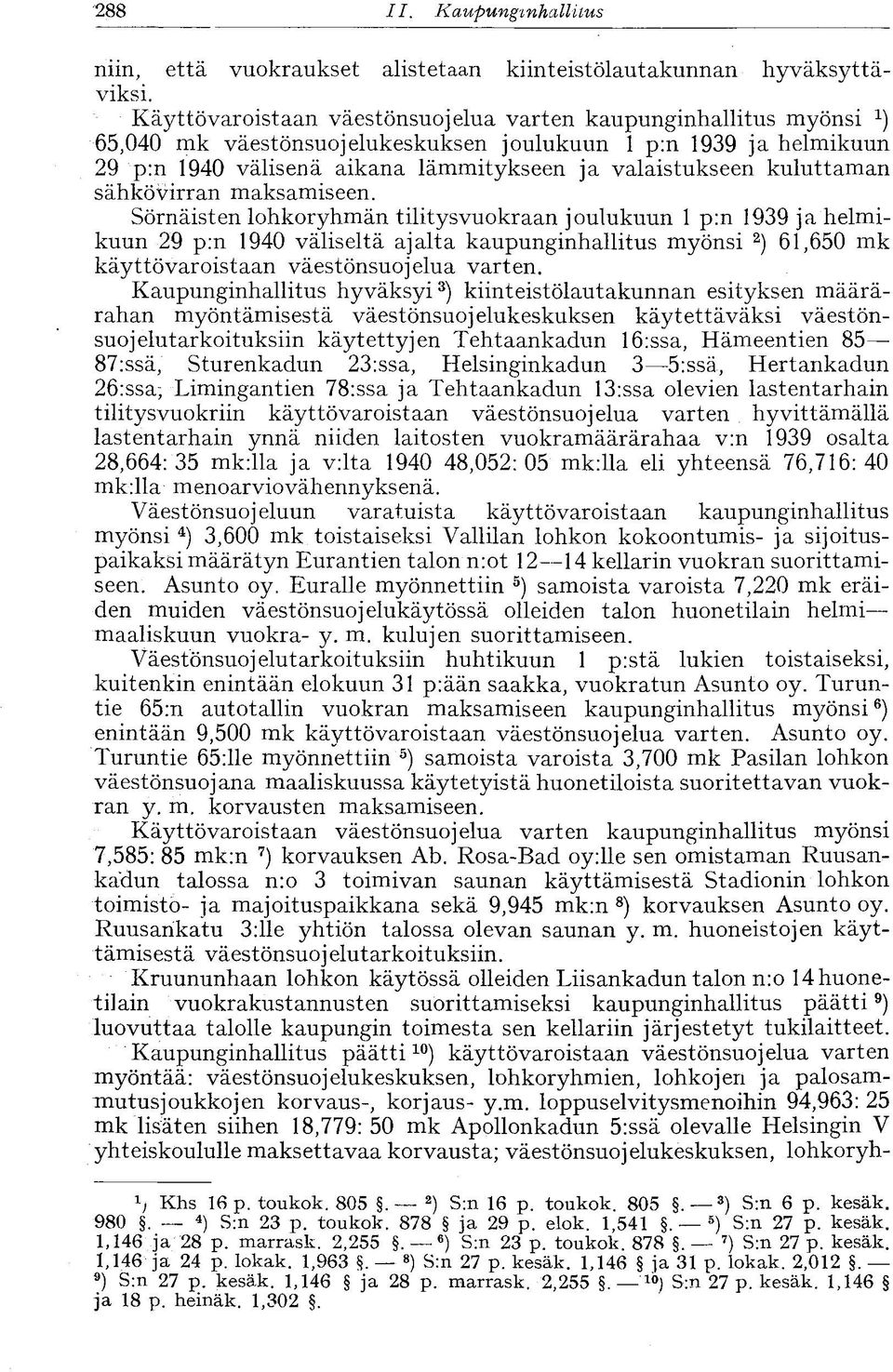 kuluttaman sähkövirran maksamiseen.