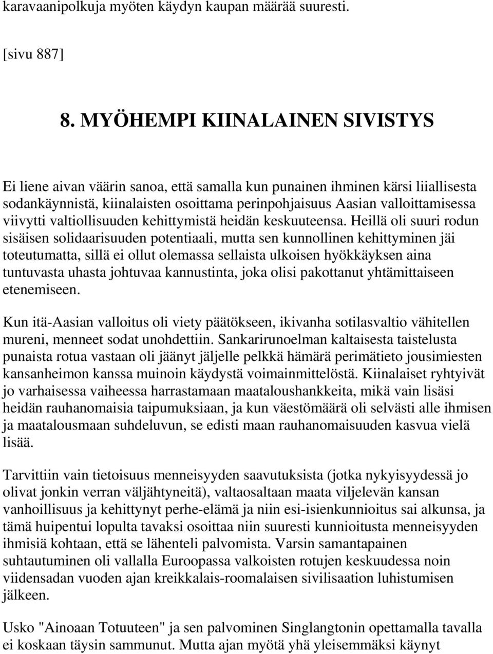 valtiollisuuden kehittymistä heidän keskuuteensa.