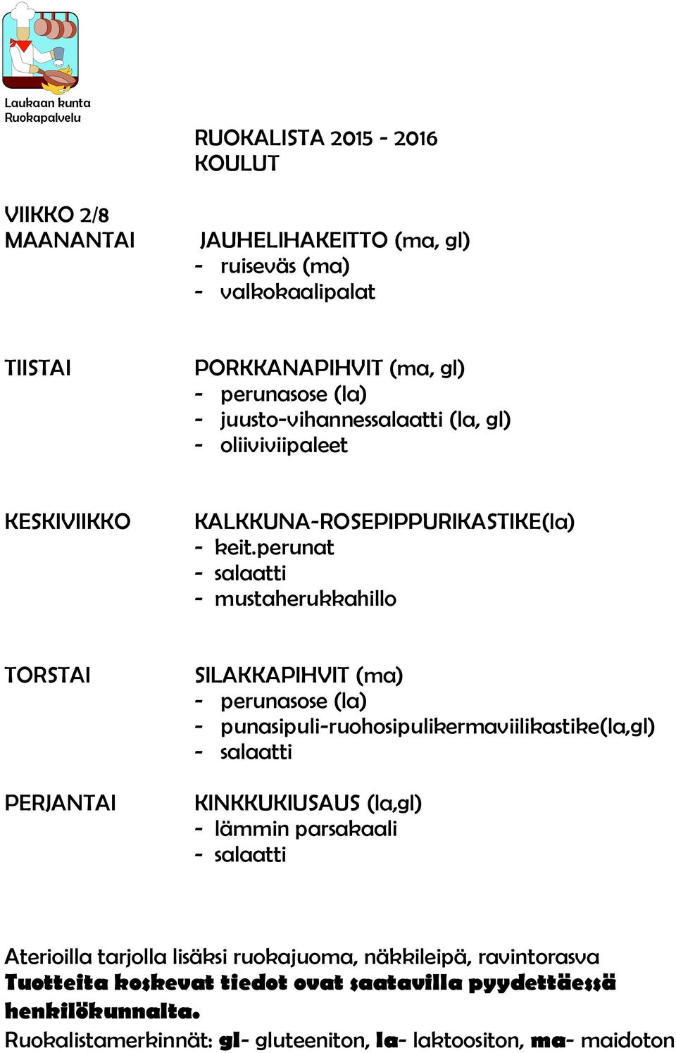 KALKKUNA-ROSEPIPPURIKASTIKE(la) - mustaherukkahillo SILAKKAPIHVIT (ma) - perunasose