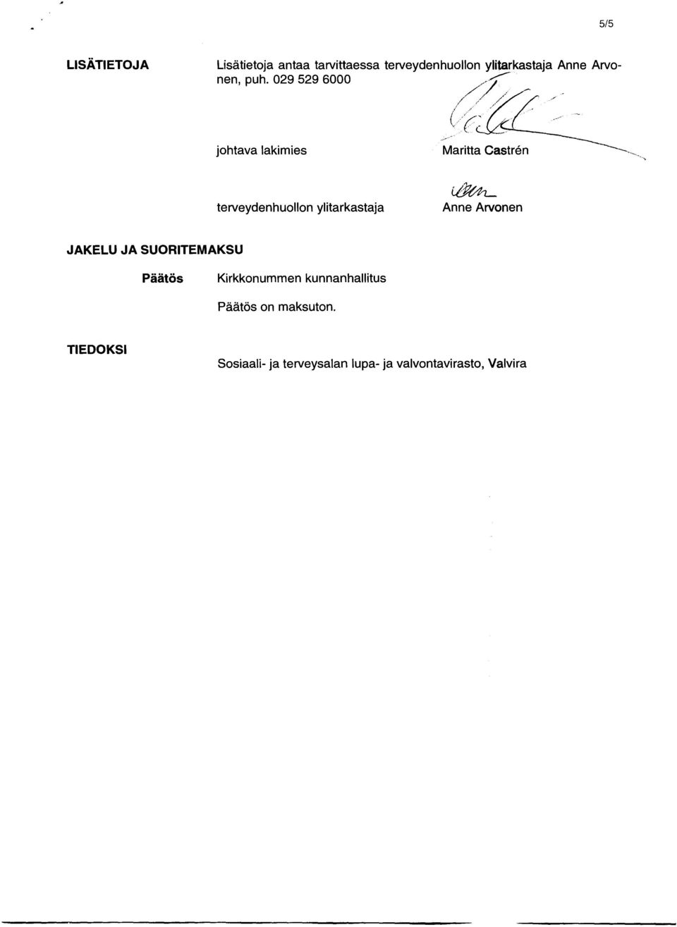 029 529 6000 johtava lakimies Maritta Caströn terveydenhuollon ylitarkastaja Anne