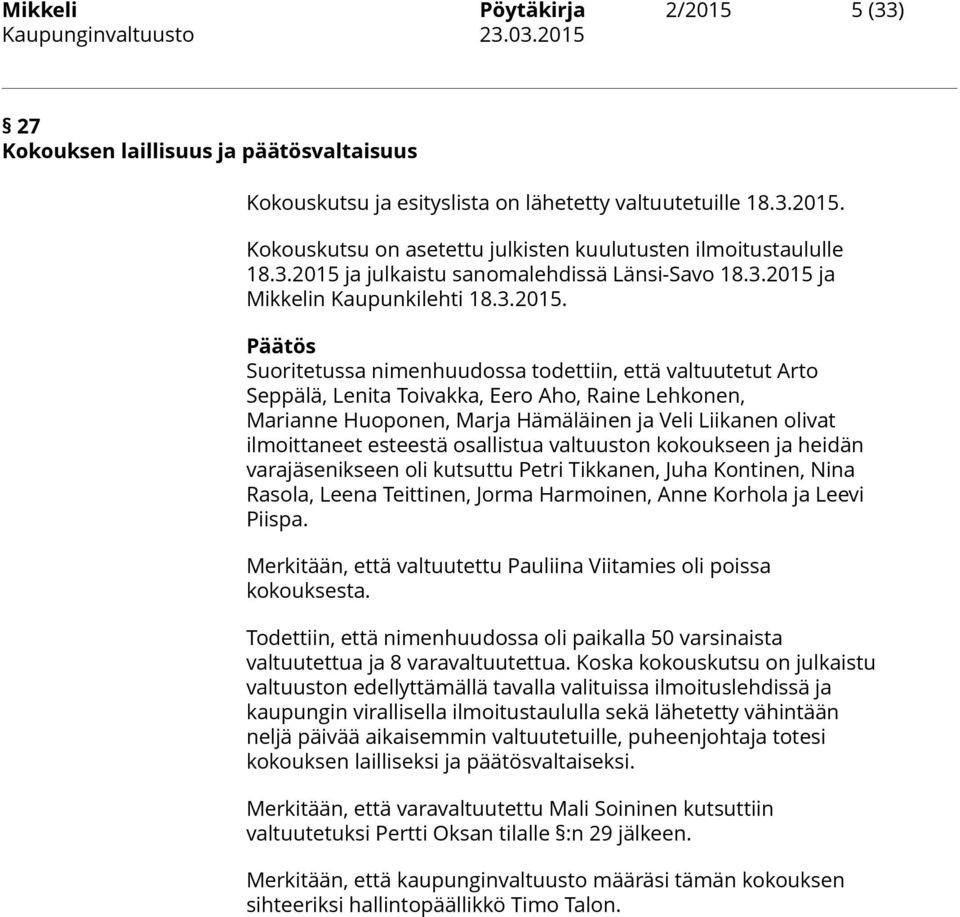 ja julkaistu sanomalehdissä Länsi-Savo 18.ja Mikkelin Kaupunkilehti 18.3.2015.