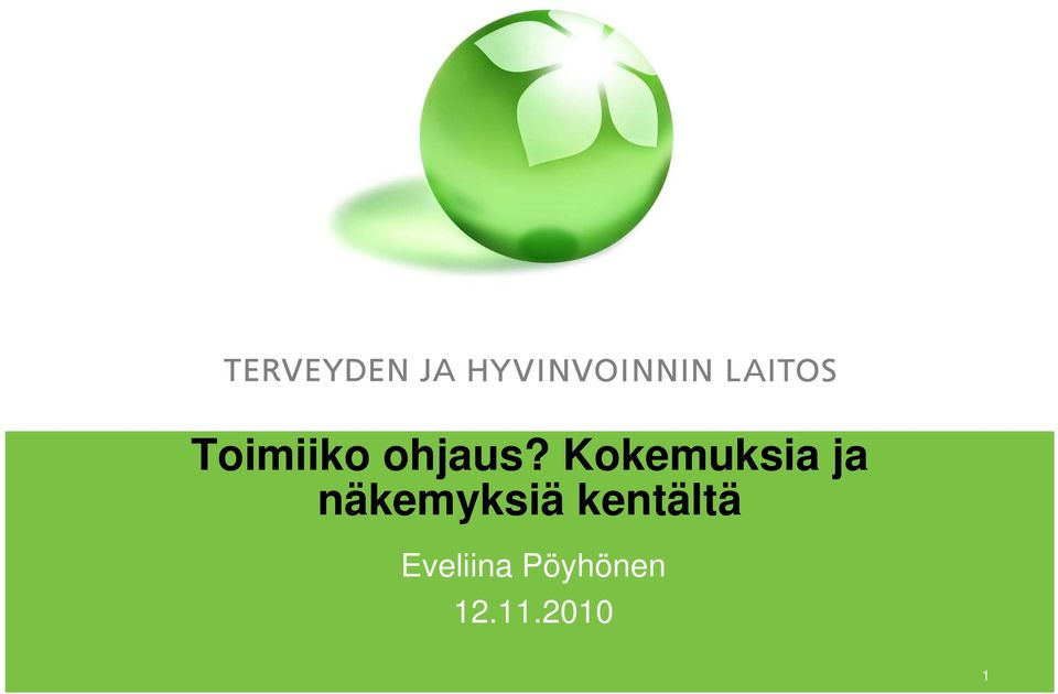 näkemyksiä kentältä