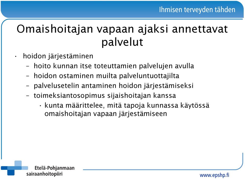 palvelusetelin antaminen hoidon järjestämiseksi toimeksiantosopimus sijaishoitajan